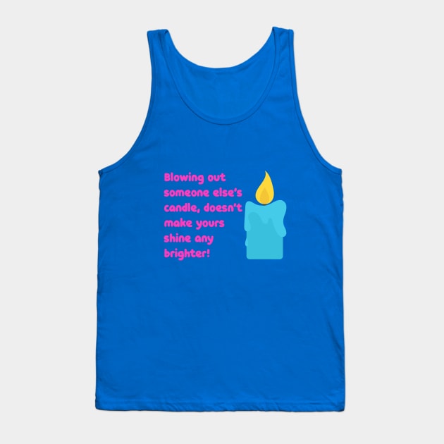 Anti Bullying Quote Tank Top by EmmaFifield